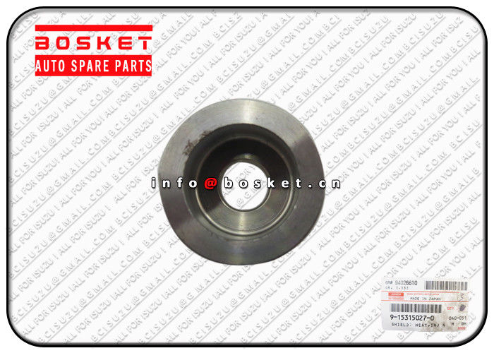9153150270 9-15315027-0 Injection Nozzle Heat Shield Suitable for ISUZU Truck Accessories