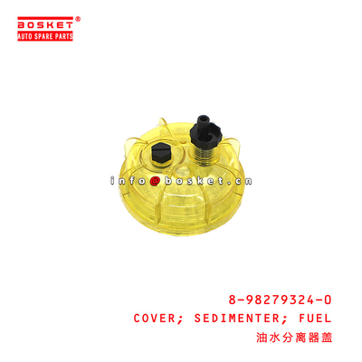 8-98279324-0 Fuel Sedimenter Cover For ISUZU 700P 4HK1 8982793240