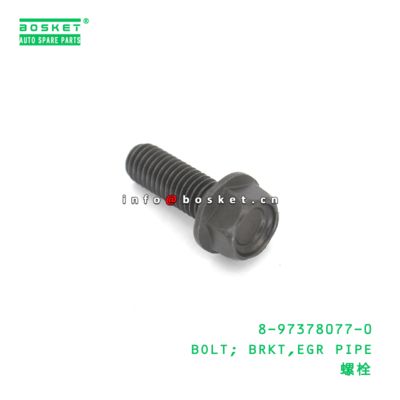 8-97378077-0 Exhaust Gas Recirculation Pipe Brkt Bolt suitable for ISUZU   8973780770