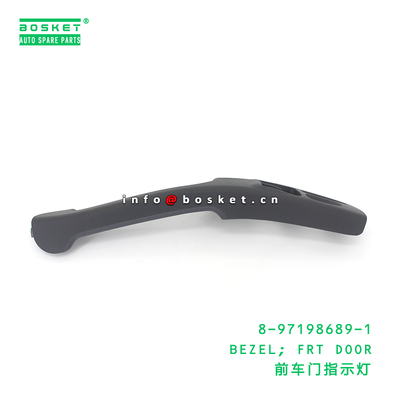 8-97198689-1 BEZEL; FRT DOOR suitable for ISUZU 8971986891
