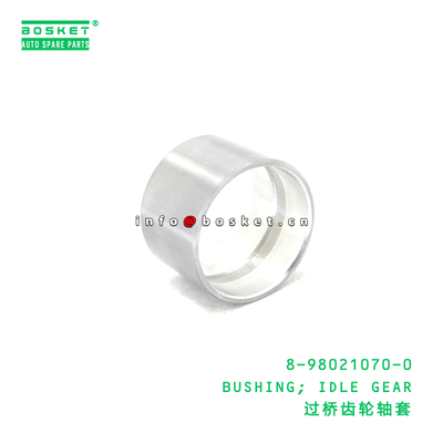 8-98021070-0 ISUZU 8980210700 Idle Gear Bushing for ISUZU Trucks