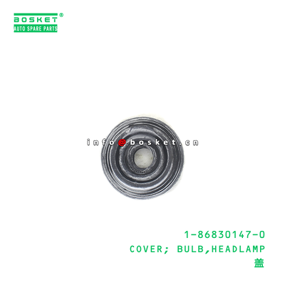 1-86830147-0 COVER; BULB,HEADLAMP suitable for ISUZU 1868301470