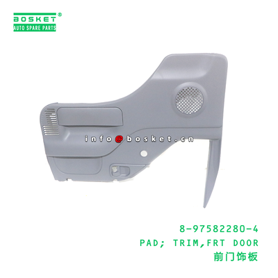 8-97582280-4 PAD; TRIM,FRT DOOR suitable for ISUZU 8975822804
