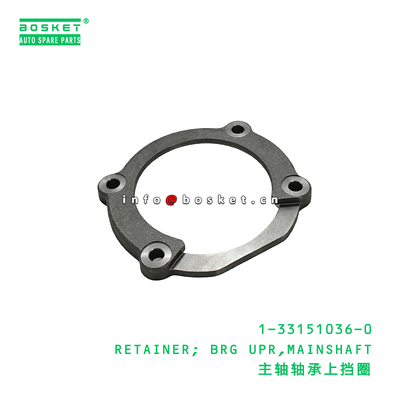 1-33151036-0 RETAINER; BRG UPR,MAINSHAFT suitable for ISUZU   1331510360