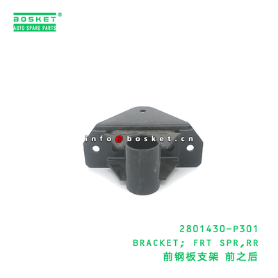2801430-P301 FRT SPR RR Bracket for ISUZU 700P 4HK1 Front Spring Rear Bracket