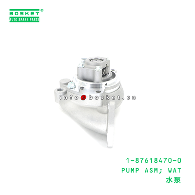 1-87618470-0 PUMP ASM; WAT suitable for ISUZU 6WG1 1876184700