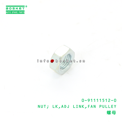 0-91111512-0 NUT; LK,ADJ LINK,FAN PULLEY suitable for ISUZU 0911115120