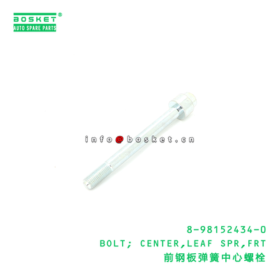 8-98152434-0 BOLT; CENTER,LEAF SPR,FRT suitable for ISUZU 8981524340