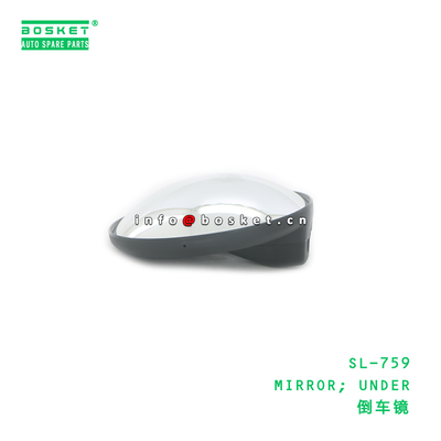 SL-759 MIRROR; UNDER suitable for ISUZU CXZ81 10PE1 SL-759