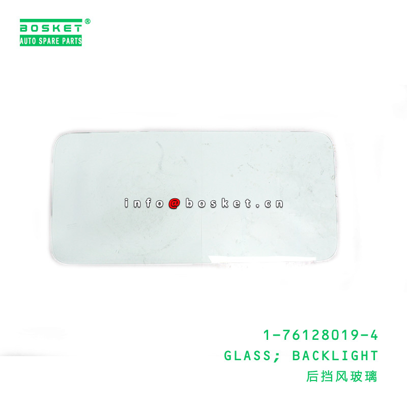 1-76128019-4 Isuzu Body Parts backlight Glass For CXZ81 1761280194