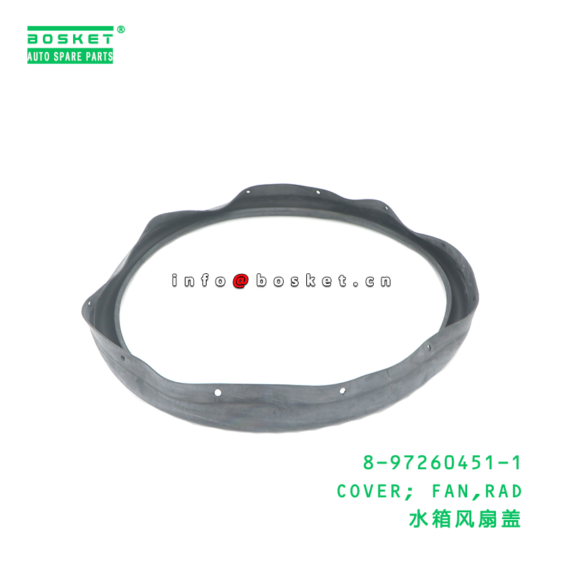 8-97260451-1 Radiator Fan Cover suitable for ISUZU   8972604511