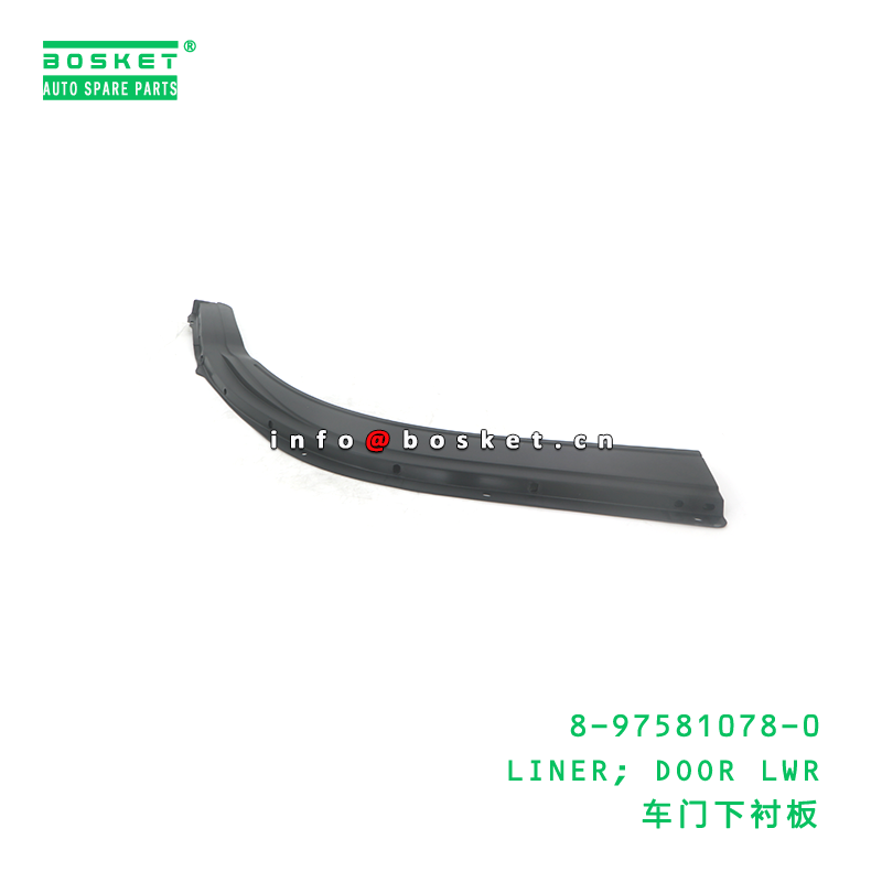 8-97581078-0 LINER; DOOR LWR suitable for ISUZU 8975810780