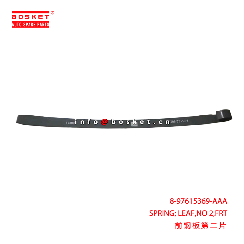 8-97615369-AAA SPRING; LEAF,NO 2,FRT suitable for ISUZU  6WF1 8976153690