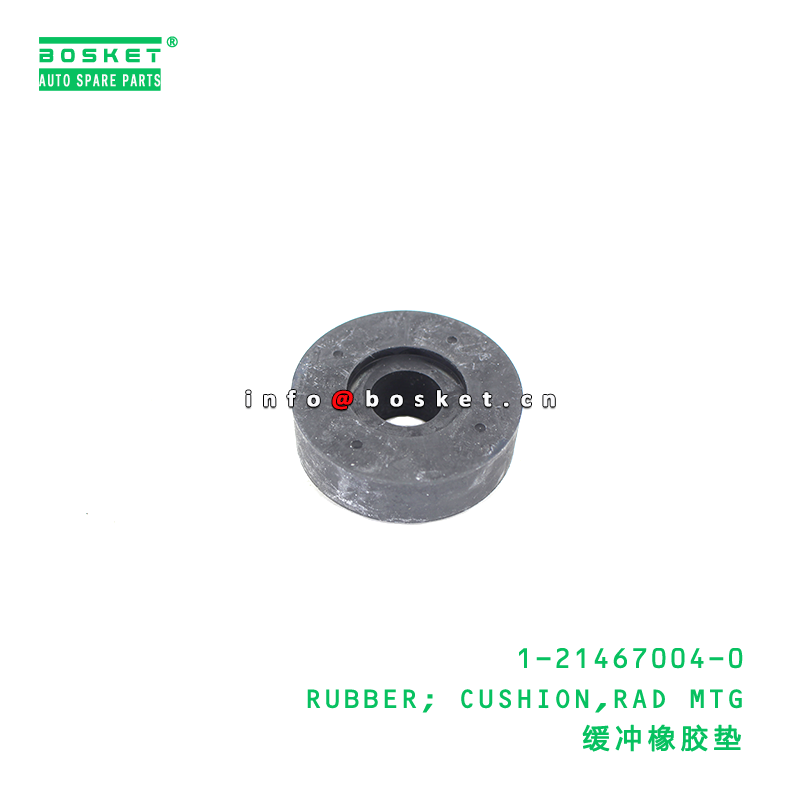 1-21467004-0 RUBBER; CUSHION,RAD MTG suitable for ISUZU   1214670040