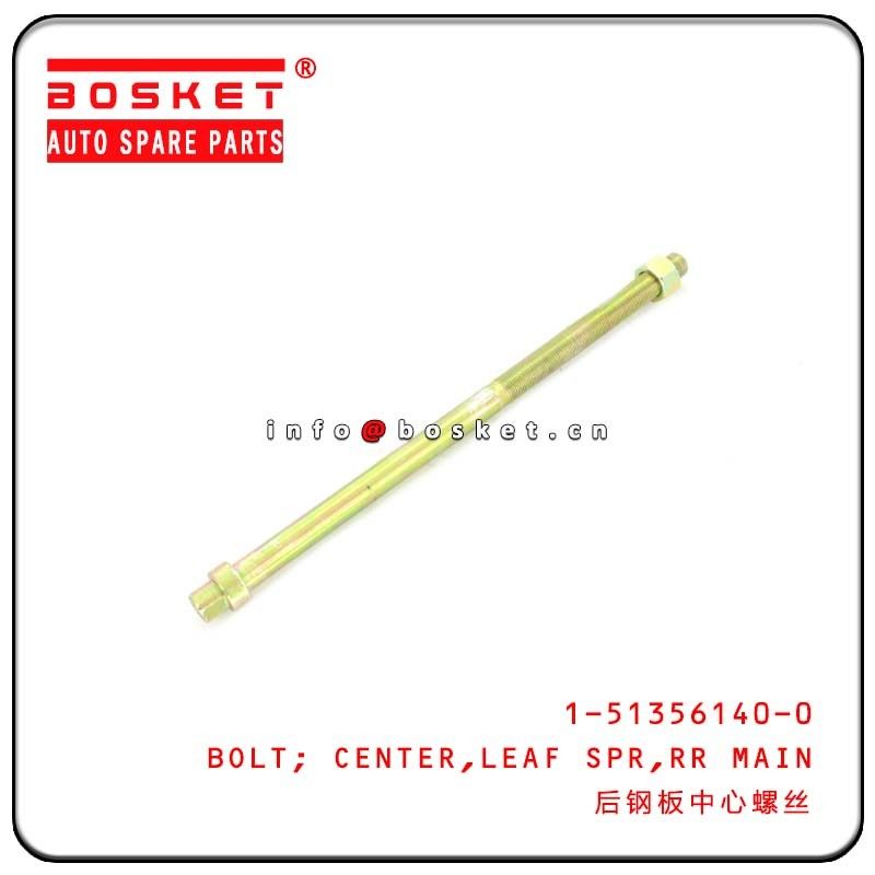 1-51356140-0 1513561400 Rear Main Leaf Spring Center Bolt For ISUZU FVR34 6HK1