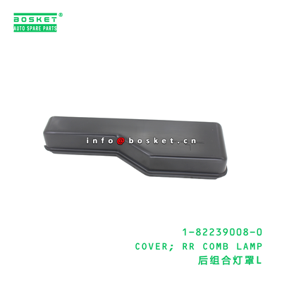 1-82239008-0 КОВЕР; RR COMB ЛАМП подходящий для ISUZU VC46 6UZ1 1822390080